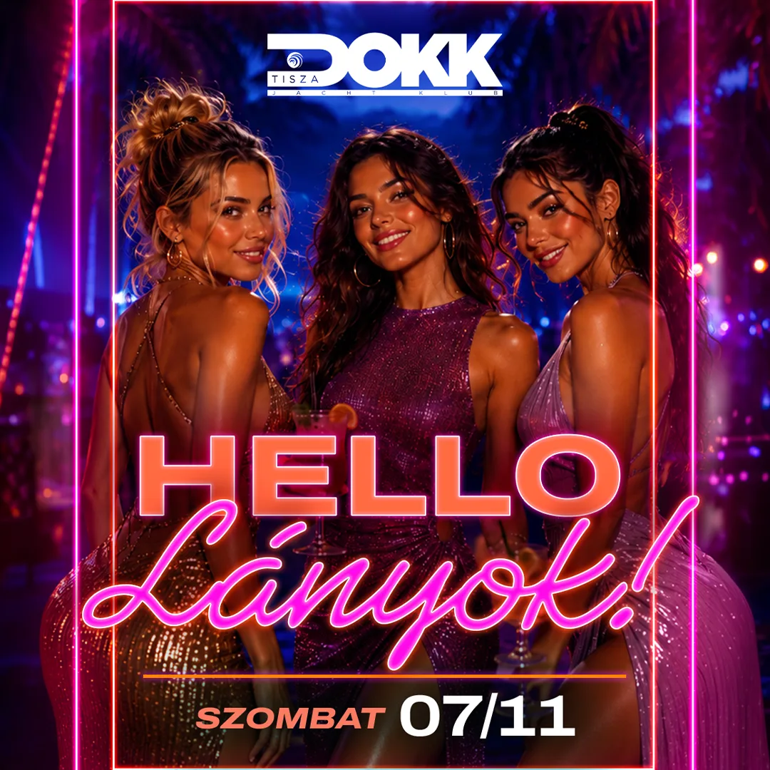 HELLO LÁNYOK - 07.11. szombat